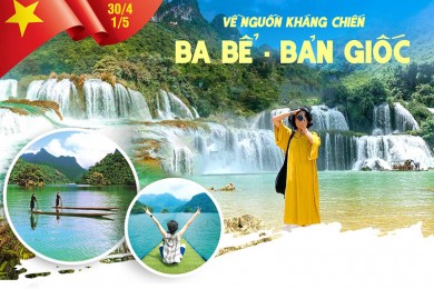 Du Lịch Hồ Ba Bể - Thác Bản Giốc - Hang Pác Bó 3 Ngày Lễ 30/4-1/5