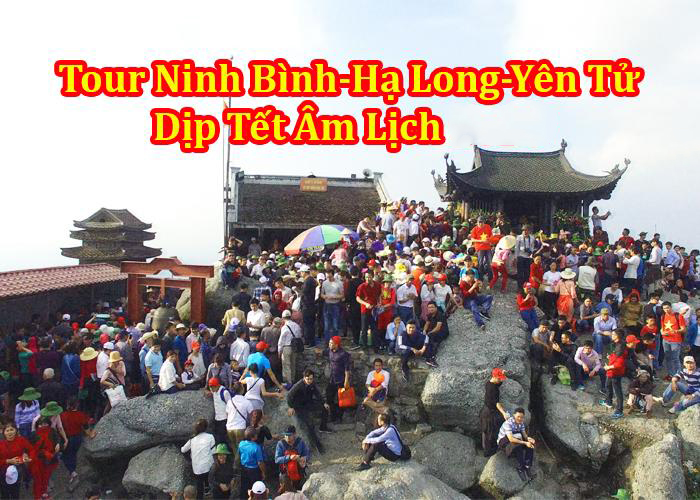 Tour Ninh Bình – Hạ Long –Yên Tử 4 Ngày Tết Âm Lịch