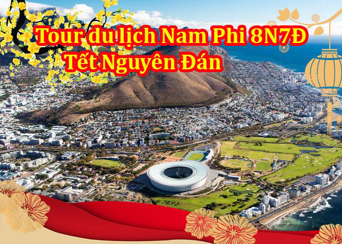 Du Lịch Nam Phi Dịp Tết Nguyên Đán 8 Ngày 7 Đêm 2023